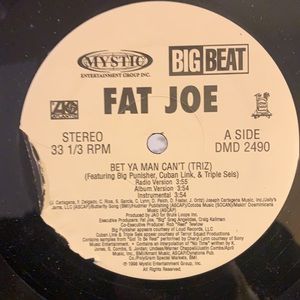 Fat Joe “Bet Ya Man Can’t” vinyl single